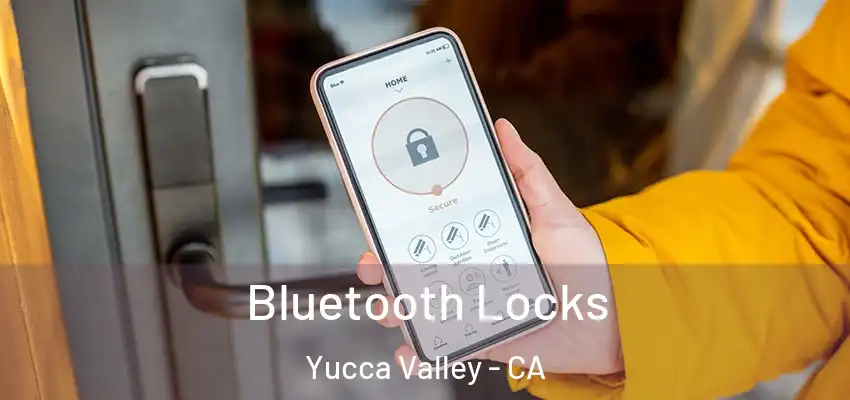  Bluetooth Locks Yucca Valley - CA