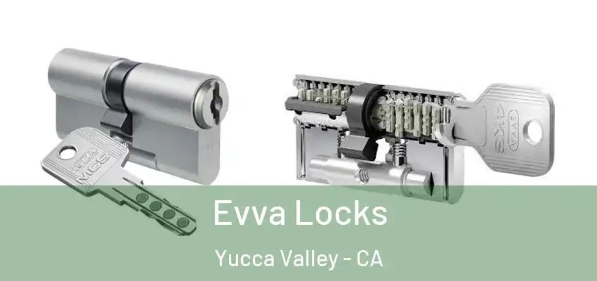  Evva Locks Yucca Valley - CA