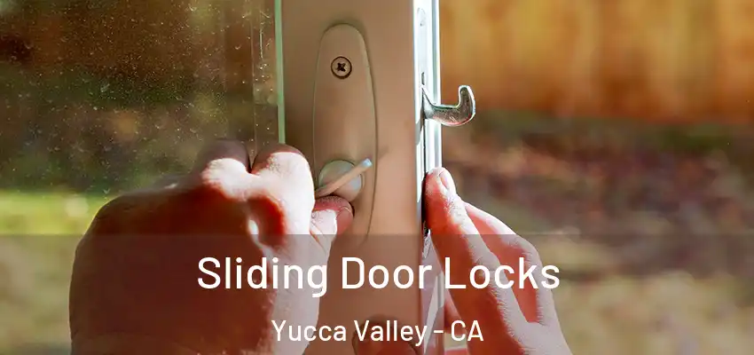  Sliding Door Locks Yucca Valley - CA